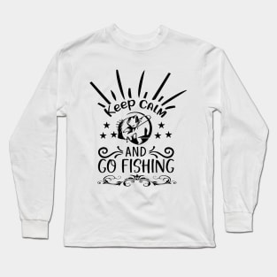 Keep Calm And Go Fishing Long Sleeve T-Shirt